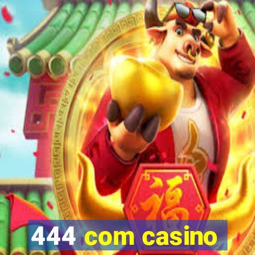 444 com casino